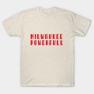 Milwaukee Strong T-Shirt T-Shirt